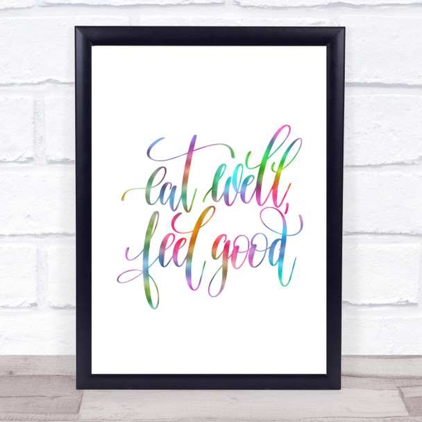 Eat Well Feel Good Rainbow Quote Print