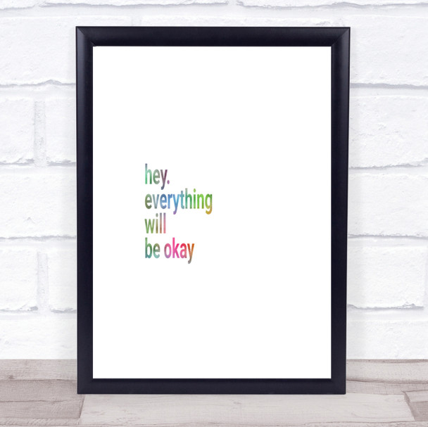 Everything Will Be Ok Rainbow Quote Print