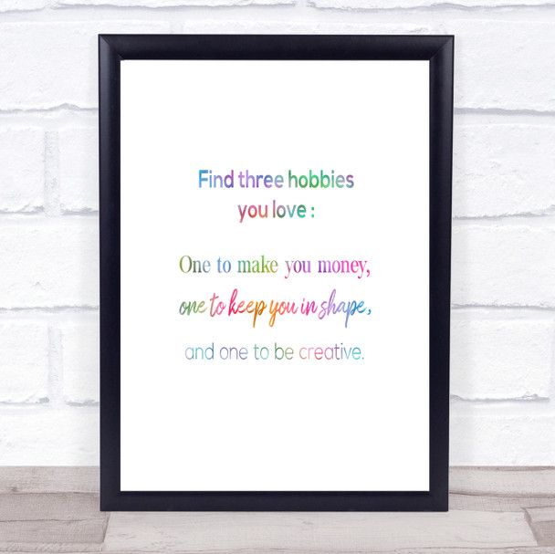 Find Three Hobbies Rainbow Quote Print