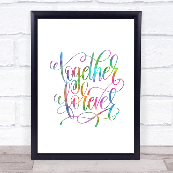 Forever Together Rainbow Quote Print