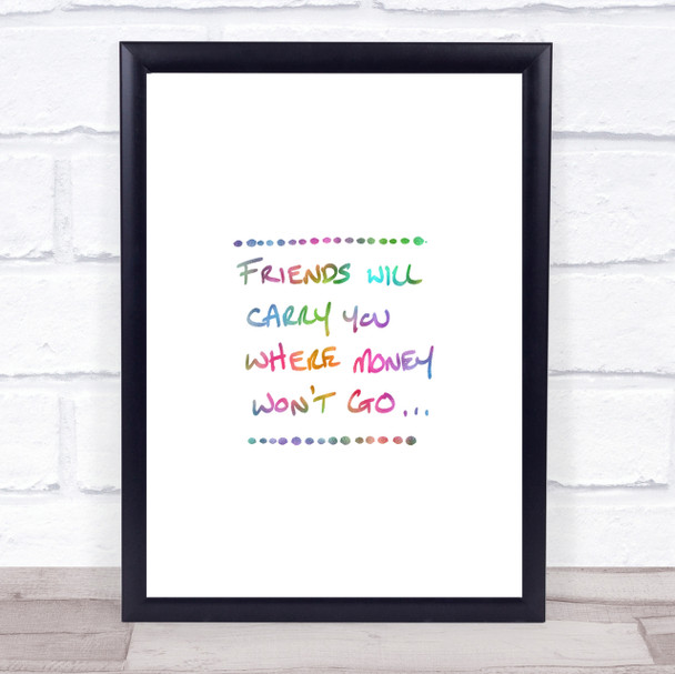 Friends Carry You Rainbow Quote Print