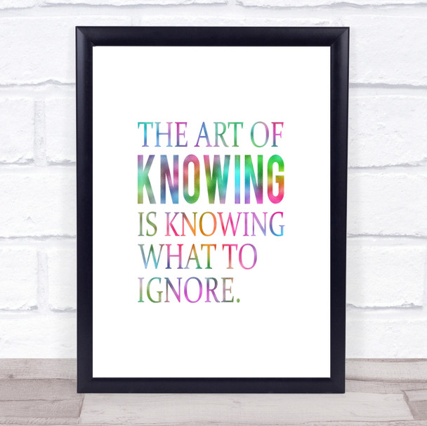Art Of Knowing Rainbow Quote Print