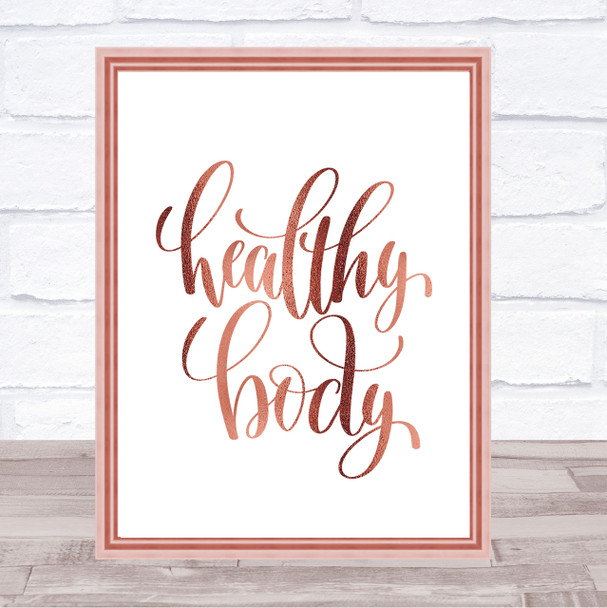 Healthy Body Quote Print Poster Rose Gold Wall Art