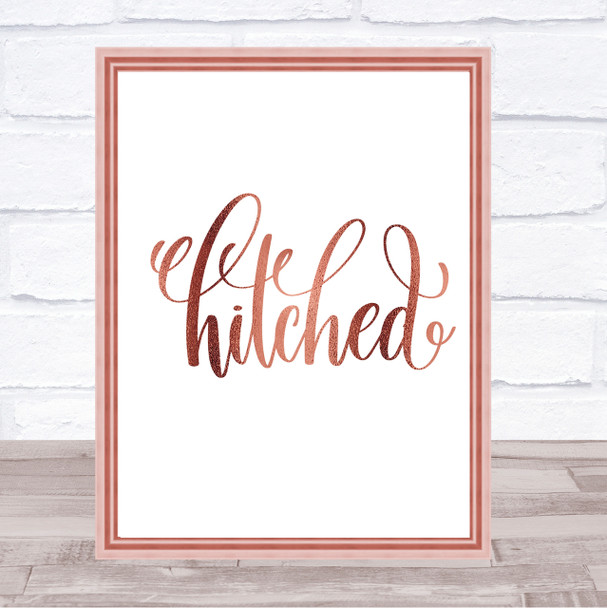 Hitched Quote Print Poster Rose Gold Wall Art