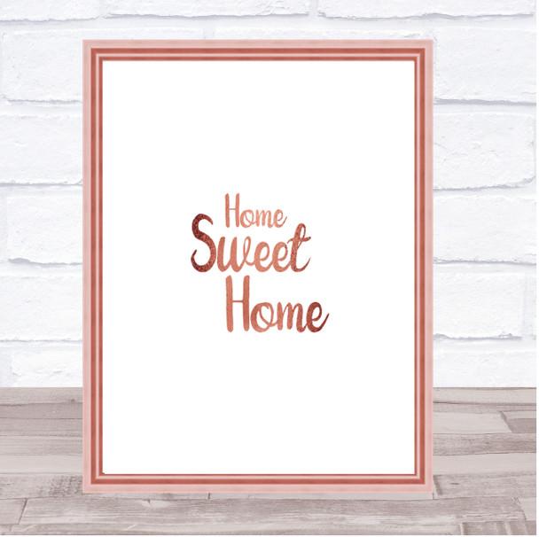 Home Sweet Quote Print Poster Rose Gold Wall Art
