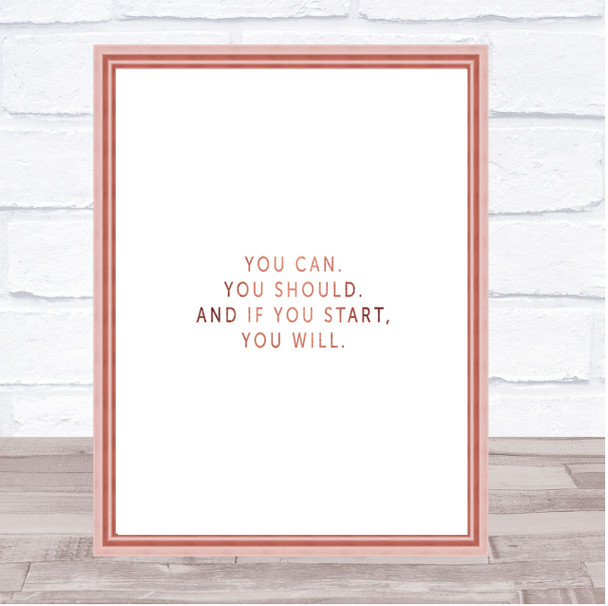 If You Start You Will Quote Print Poster Rose Gold Wall Art