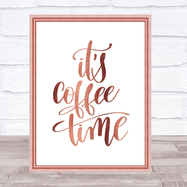 It's Coffee Time Quote Print Poster Rose Gold Wall Art