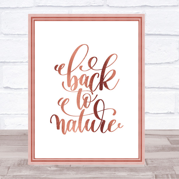 Back To Nature Quote Print Poster Rose Gold Wall Art