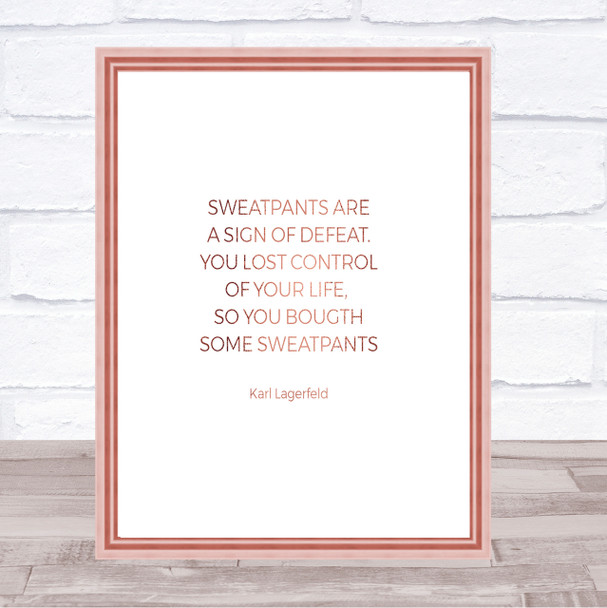 Karl Lagerfield Sweatpants Defeat Quote Print Poster Rose Gold Wall Art