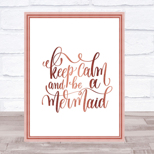 Keep Calm Be Mermaid Quote Print Poster Rose Gold Wall Art