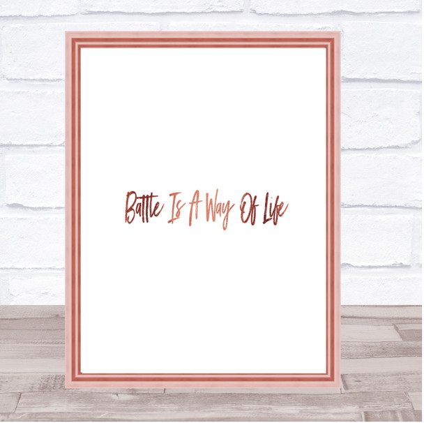 Battle Is A Way Of Life Quote Print Poster Rose Gold Wall Art