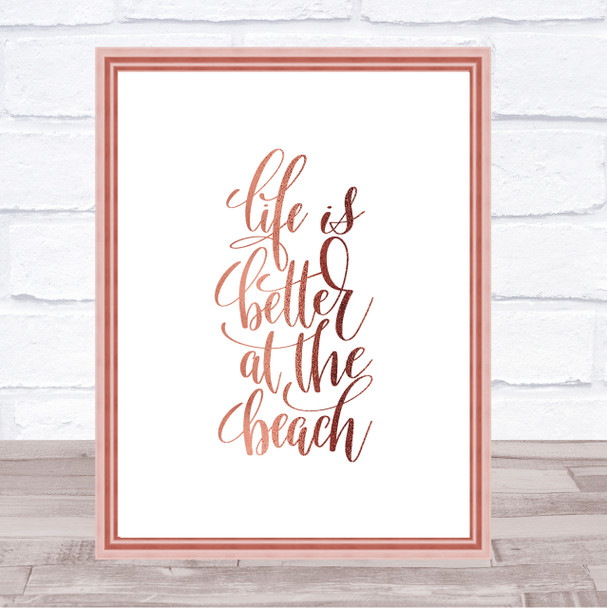 Life Better At Beach Quote Print Poster Rose Gold Wall Art