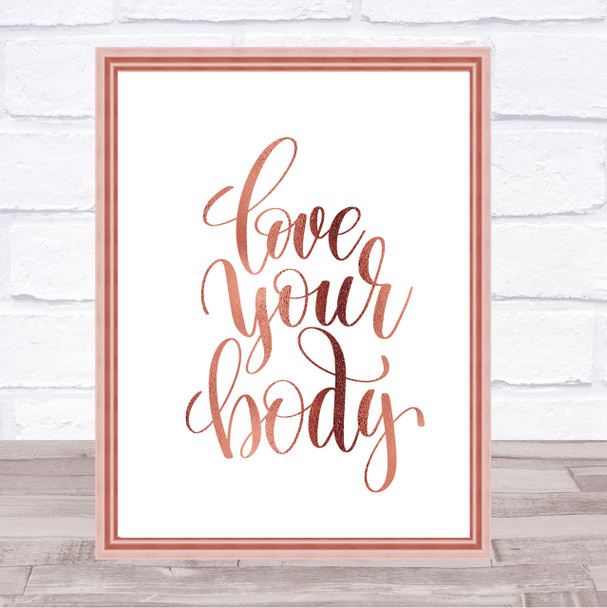 Love Body Quote Print Poster Rose Gold Wall Art