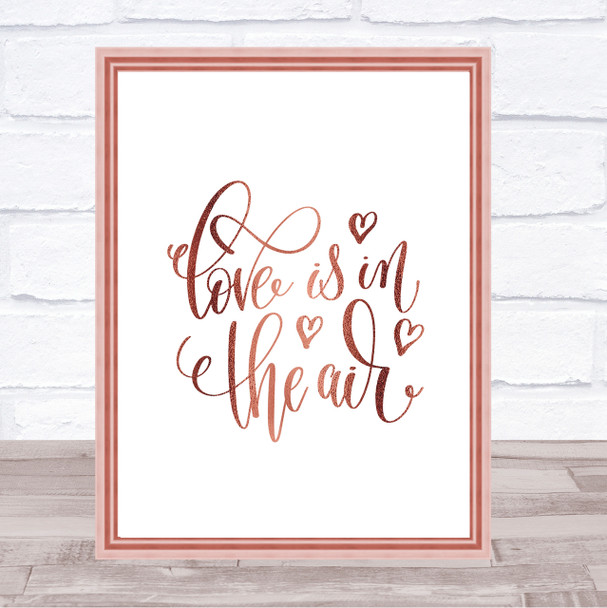 Love In The Air Quote Print Poster Rose Gold Wall Art