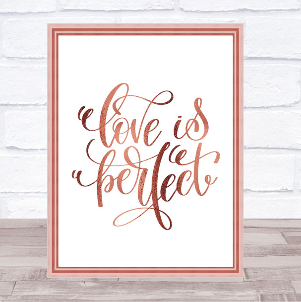 Love Is Perfect Quote Print Poster Rose Gold Wall Art