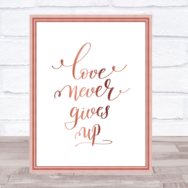 Love Never Gives Up Quote Print Poster Rose Gold Wall Art
