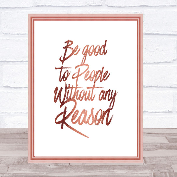 Be Good To People Quote Print Poster Rose Gold Wall Art