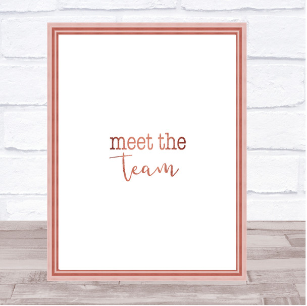 Meet The Team Quote Print Poster Rose Gold Wall Art