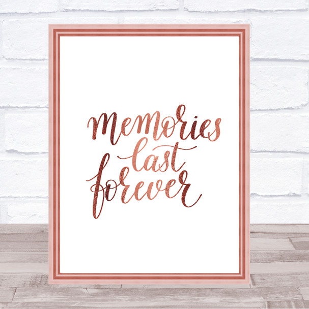 Memories Last Forever Quote Print Poster Rose Gold Wall Art