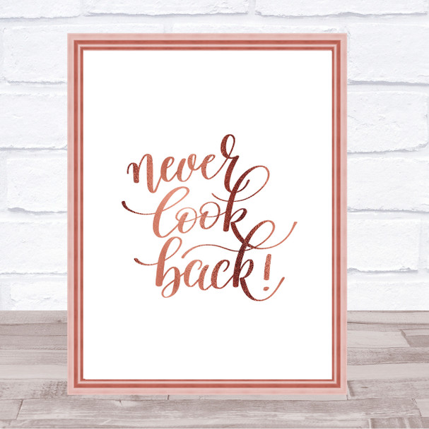 Never Look Back Quote Print Poster Rose Gold Wall Art