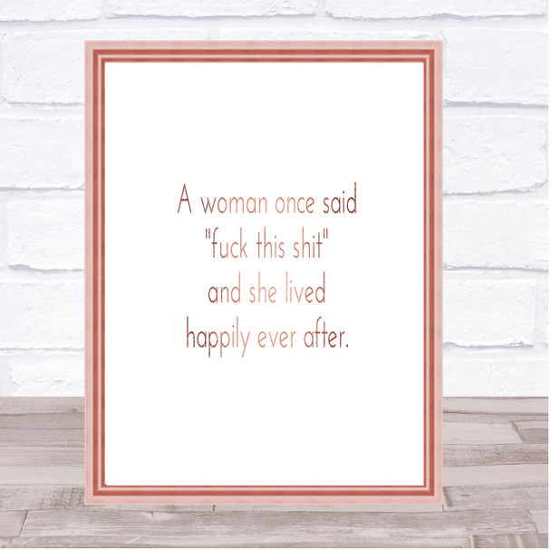 A Woman Once Said Quote Print Poster Rose Gold Wall Art