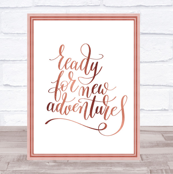 Ready New Adventures Quote Print Poster Rose Gold Wall Art