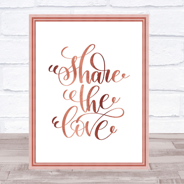 Share The Love Quote Print Poster Rose Gold Wall Art