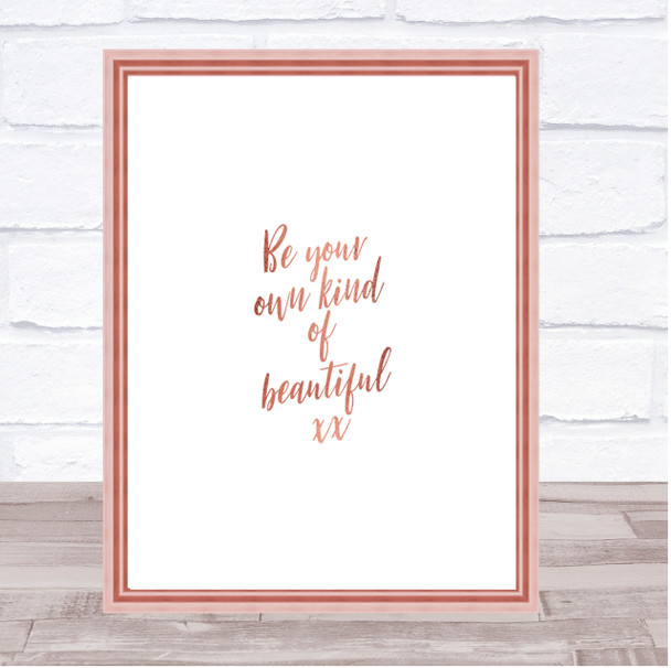 Be Your Own Kind Quote Print Poster Rose Gold Wall Art