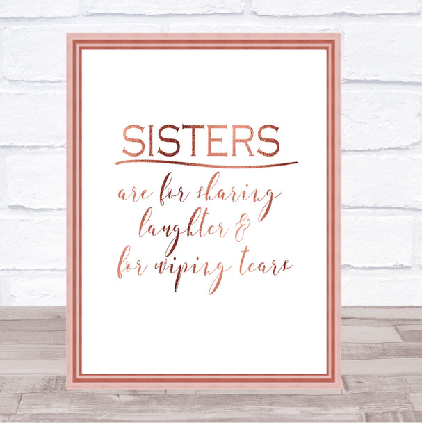 Sisters Are For Sharing Quote Print Poster Rose Gold Wall Art