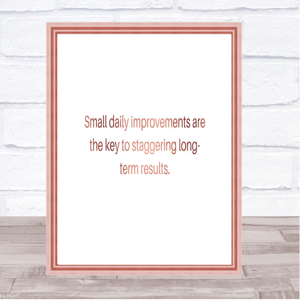 Small Daily Improvements Quote Print Poster Rose Gold Wall Art