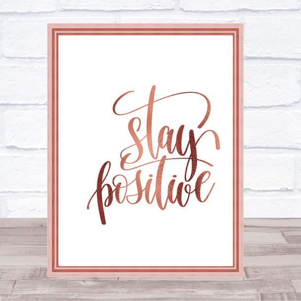Stay Positive Swirl Quote Print Poster Rose Gold Wall Art