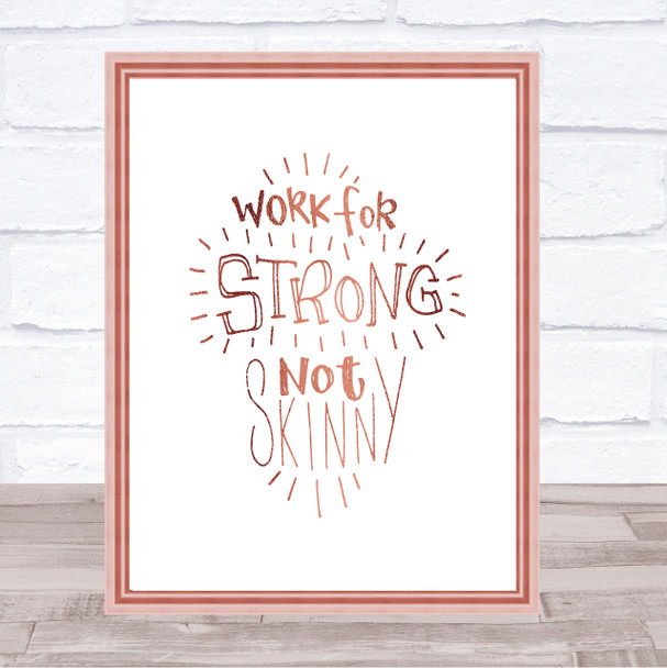 Strong Not Skinny Quote Print Poster Rose Gold Wall Art