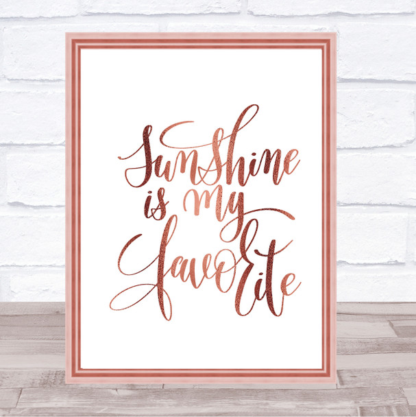 Sunshine Is My Favourite Quote Print Poster Rose Gold Wall Art