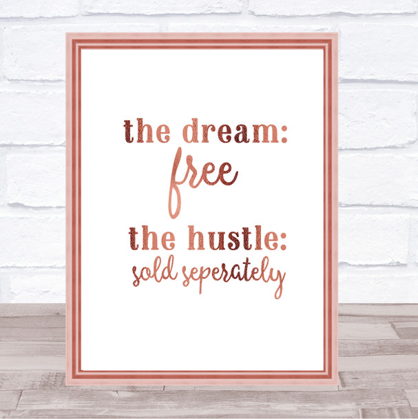 The Dream The Hustle Quote Print Poster Rose Gold Wall Art