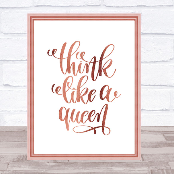 Think Like A Queen Quote Print Poster Rose Gold Wall Art