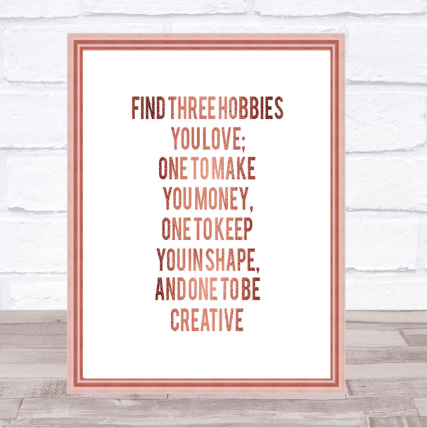 Three Hobbies You Love Quote Print Poster Rose Gold Wall Art