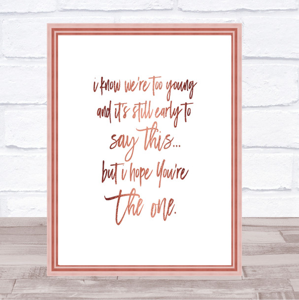 Too Young Quote Print Poster Rose Gold Wall Art