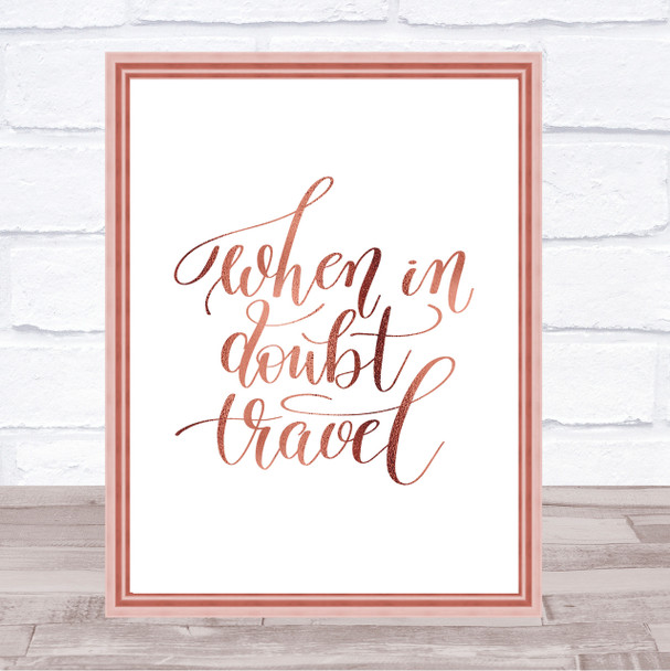 When In Doubt Travel Quote Print Poster Rose Gold Wall Art