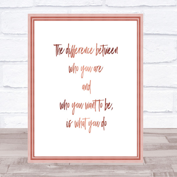 Who You Want To Be Quote Print Poster Rose Gold Wall Art