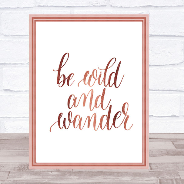 Wild And Wander Quote Print Poster Rose Gold Wall Art