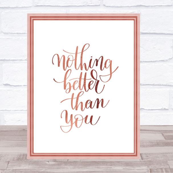 Better Than You Quote Print Poster Rose Gold Wall Art