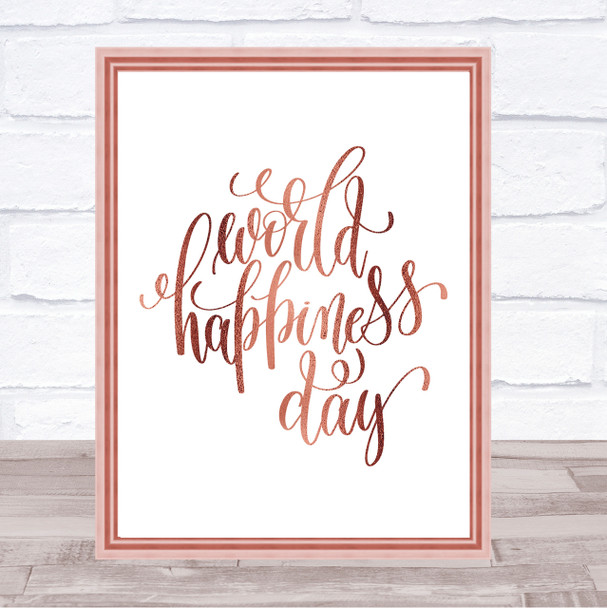 World Happiness Day Quote Print Poster Rose Gold Wall Art