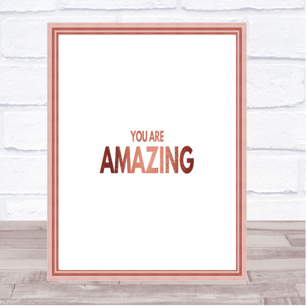 You Are Amazing Quote Print Poster Rose Gold Wall Art