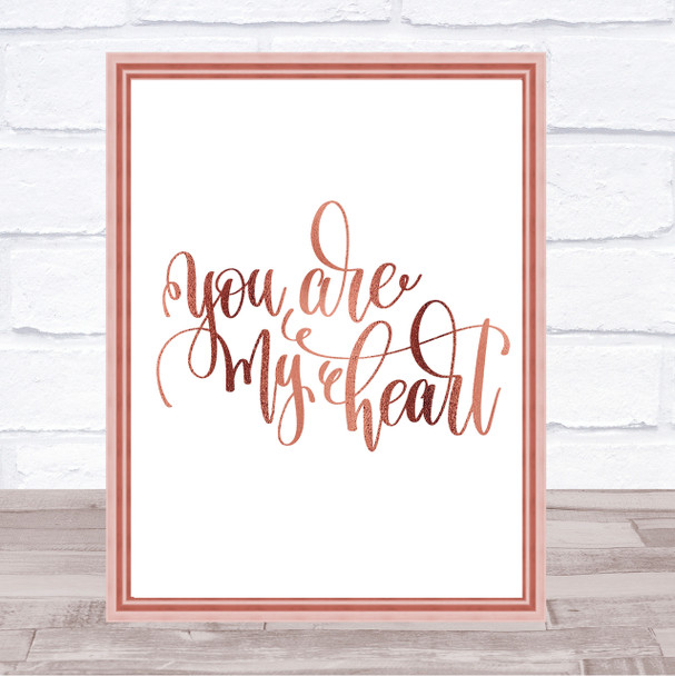You Are My Heart Quote Print Poster Rose Gold Wall Art