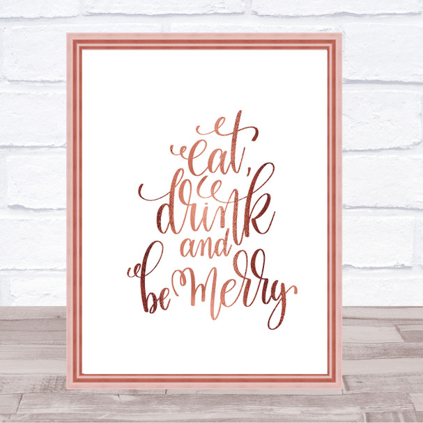 Christmas Eat Drink Be Merry Quote Print Poster Rose Gold Wall Art