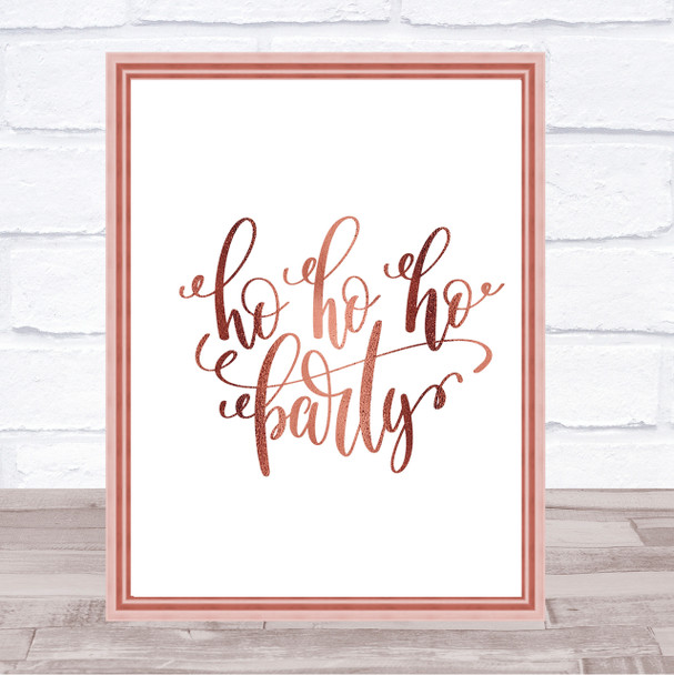 Christmas Ho Ho Ho Party Quote Print Poster Rose Gold Wall Art