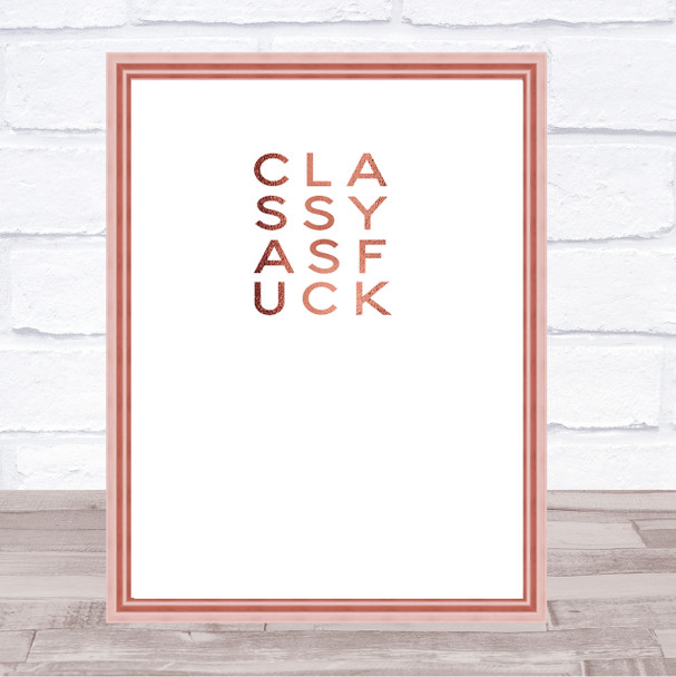 Classy as f Quote Print Poster Rose Gold Wall Art