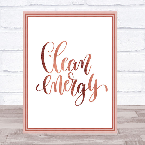 Clean Energy Quote Print Poster Rose Gold Wall Art