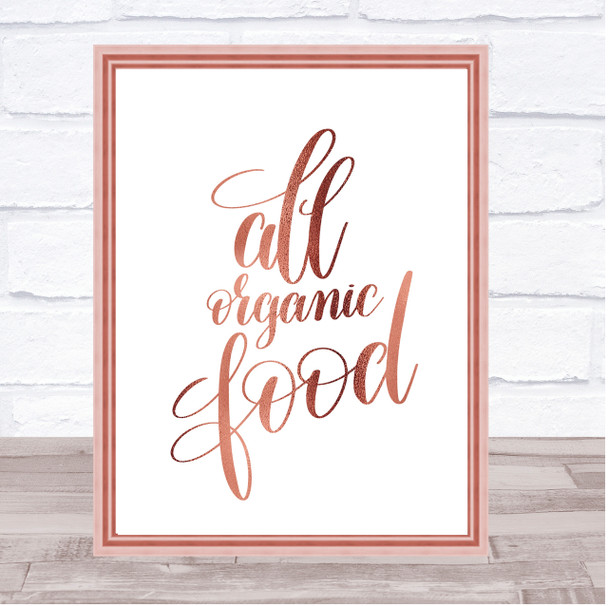 All Organic Food Quote Print Poster Rose Gold Wall Art