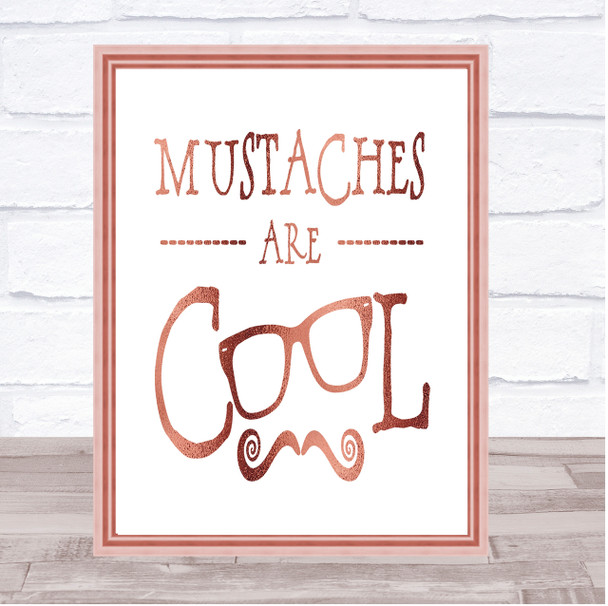 Cool Mustache Quote Print Poster Rose Gold Wall Art
